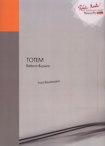 Totem batterie - partition percussions, Yves Baudouard