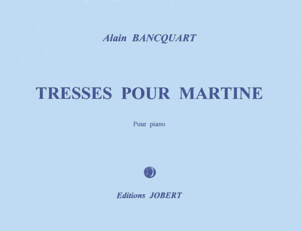 Tresses pour Martine - partition piano, Alain Bancquart