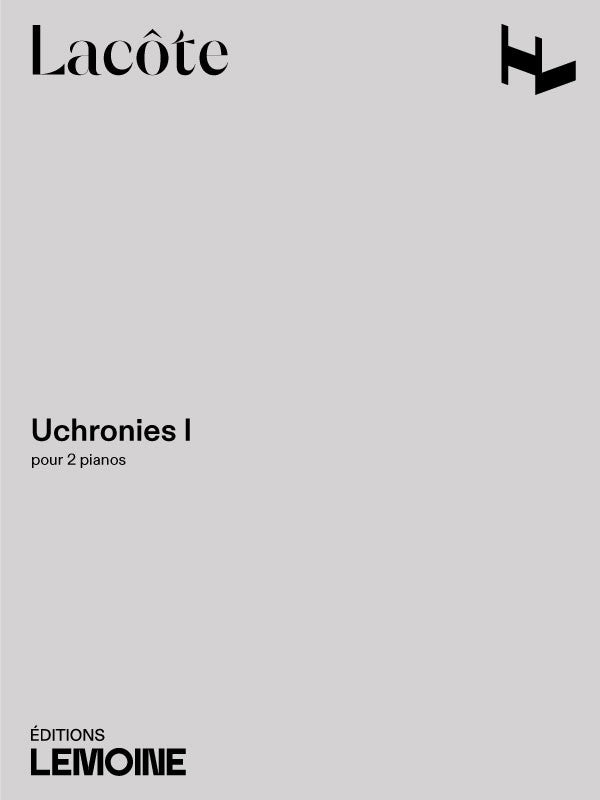 Uchronies (I) - partition piano, Thomas Lacote