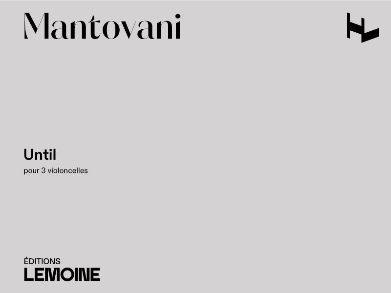 Until - partition violoncelle, Bruno Mantovani