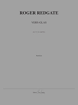 Vers-glas - partition chant, Roger Redgate