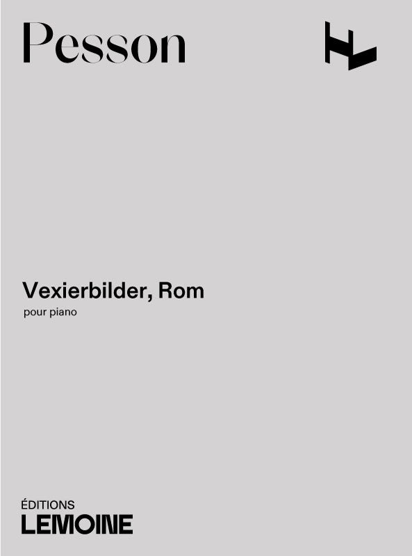 Vexierbilder Rom - partition piano, Gérard Pesson