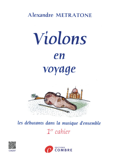 Violons en voyage - 1° cahier - méthode de violon, Alexandre Metratone