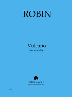 Vulcano - partition ensemble, Yann Robin