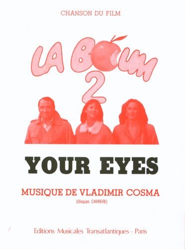 Your Eyes - La Boum 2 - partition chant, Vladimir Cosma