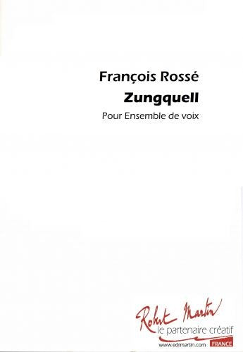 Zungquell - partition chant, François Rosse